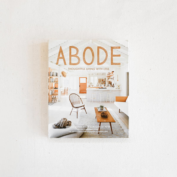 Abode: Thoughtful Living with Less