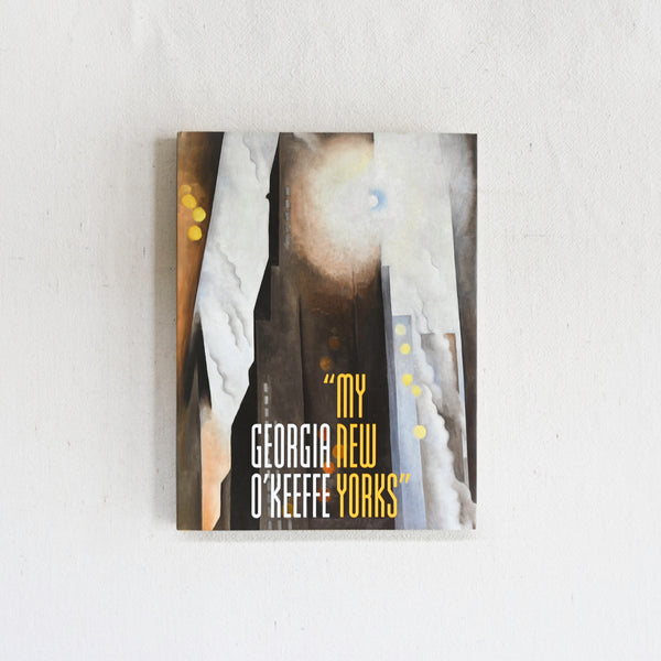 Georgia O'Keeffe - My New Yorks